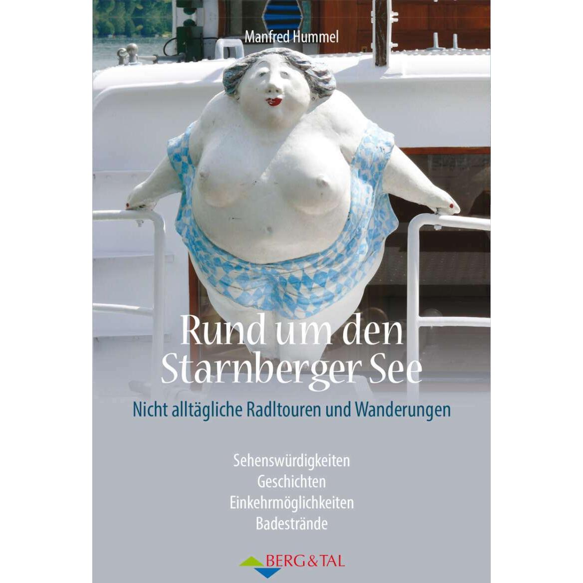 Rund um den Starnberger See - Mit dem Radl unterwegs, Ratgeber von Manfred Hummel