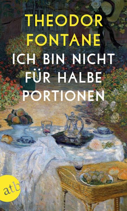 Produktbild Ich bin nicht für halbe Portionen (Deutsch, Theodor Fontane, 2018)