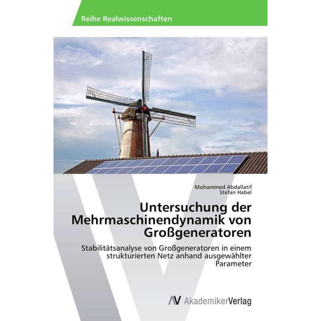 Untersuchung der Mehrmaschinendynamik von Grossgeneratoren, Fachbücher von Stefan Habel, Mohammed Abdallatif