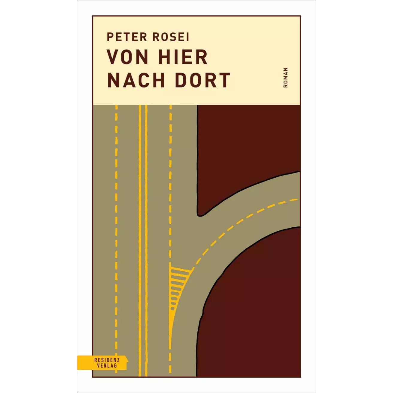Von hier nach dort, Belletristik von Peter Rosei