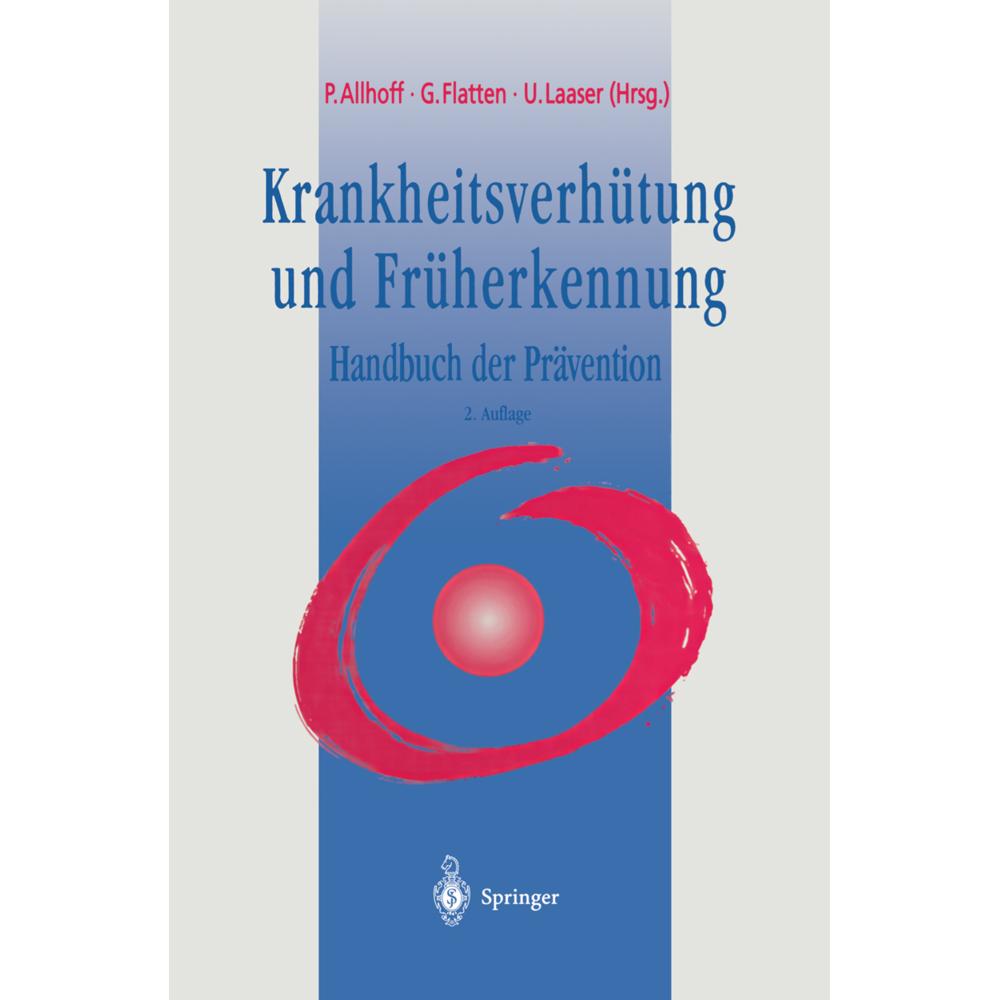 Krankheitsverhütung und Früherkennung, Fachbücher von Ulrich Laaser, Peter Allhoff, Günter Flatten