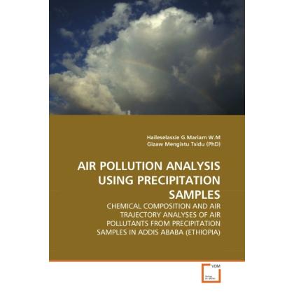 Air Pollution Analysis using precipation samples, Fachbücher von Gizaw Mengistu Tsidu, Haileselassie G. Mariam