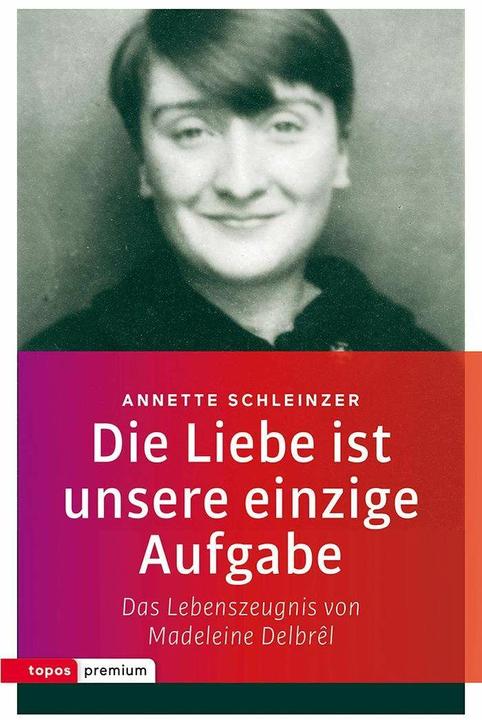 Produktbild Die Liebe ist unsere einzige Aufgabe (Deutsch, Annette Schleinzer, 2019)