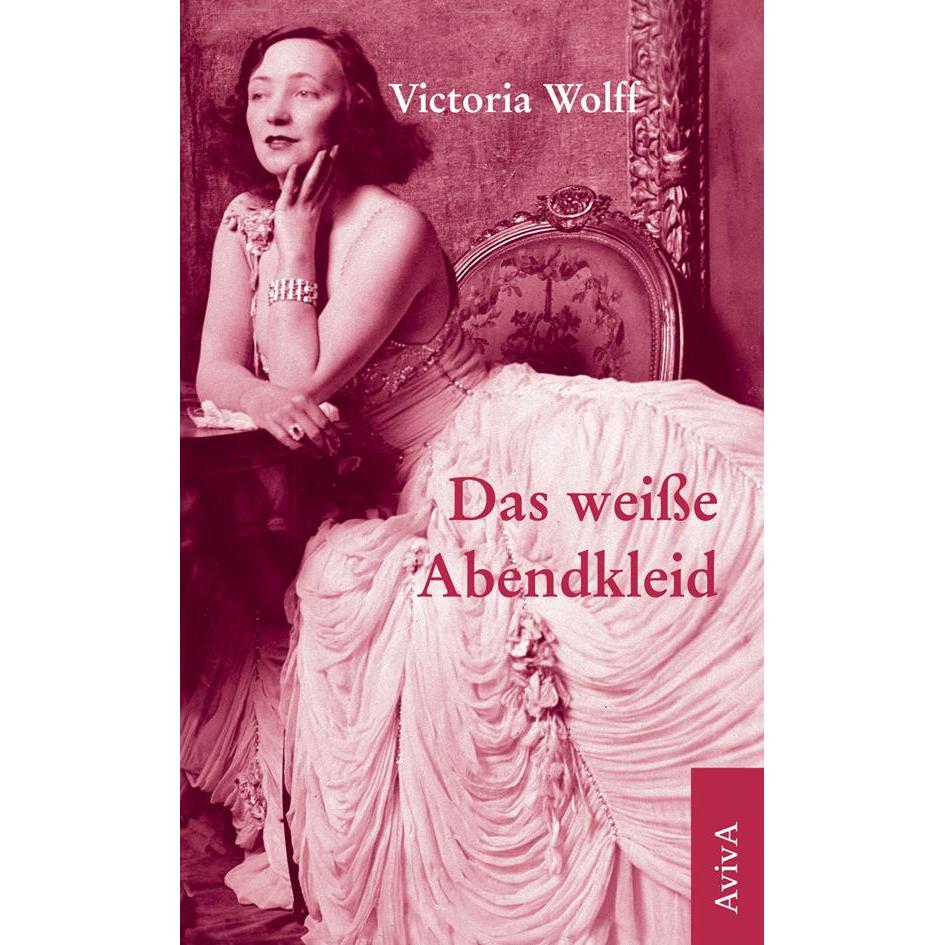 Das weisse Abendkleid, Sachbücher von Victoria Wolff
