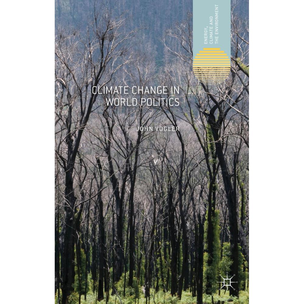Climate Change in World Politics, Fachbücher von J. Vogler