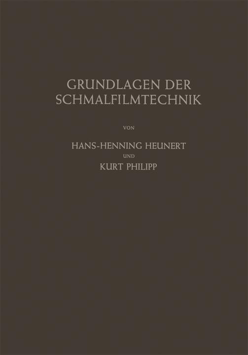 Produktbild Grundlagen der Schmalfilmtechnik (Deutsch, Hans-H. Heunert, Kurt Philipp, 2012)