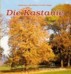 Produktbild Die Kastanie (Deutsch, Andreas Fischer-Nagel, 2012)