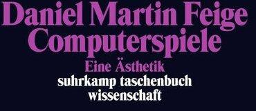 Produktbild Computerspiele (Deutsch, Daniel Martin Feige, 2015)