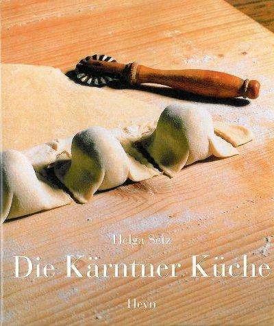 Die Kärntner Küche (Tedesco, Christian Senger, Helga Setz, Jana Revedin, Karlheinz Klement, 2003)