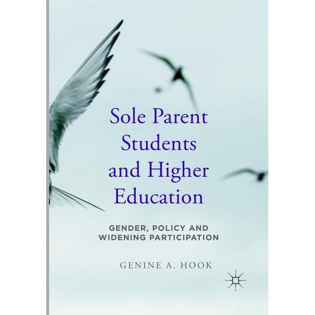 Sole Parent Students and Higher Education, Fachbücher von Genine A. Hook
