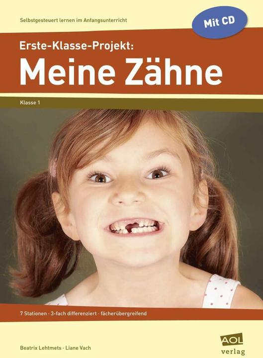 Produktbild Erste-Klasse-Projekt: Meine Zähne (Deutsch, Beatrix Lehtmets, Liane Vach, 2021)
