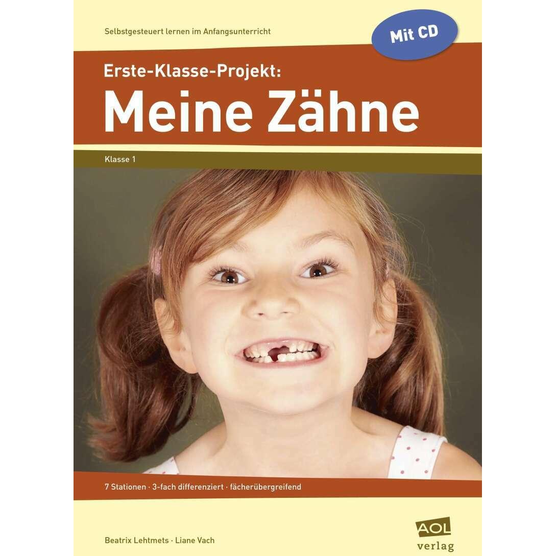 Erste-Klasse-Projekt: Meine Zähne, Schulbücher von Beatrix Lehtmets, Liane Vach