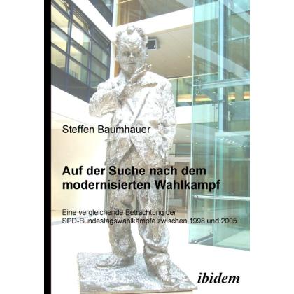 Auf der Suche nach dem modernisierten Wahlkampf, Fachbücher von Steffen Baumhauer
