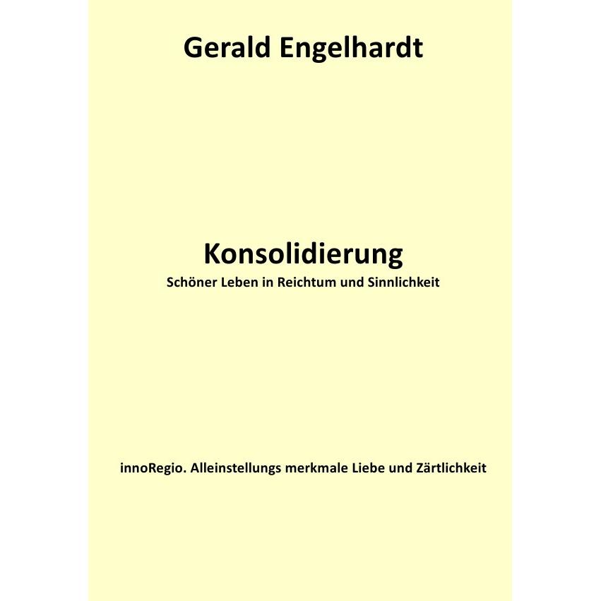 Konsolidierung, Belletristik von Gerald Engelhardt