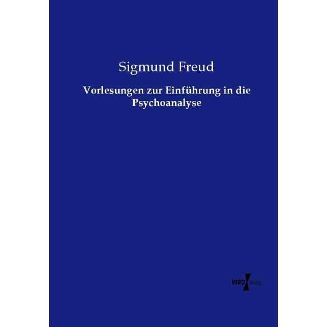 Vorlesungen zur Einführung in die Psychoanalyse, Sachbücher von Sigmund Freud