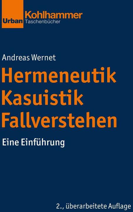 Produktbild Hermeneutik - Kasuistik - Fallverstehen (Deutsch, Andreas Wernet, Christiane Thompson, Jörg Dinkelaker, Sascha Neumann, Wolfgang Meseth, 2023)