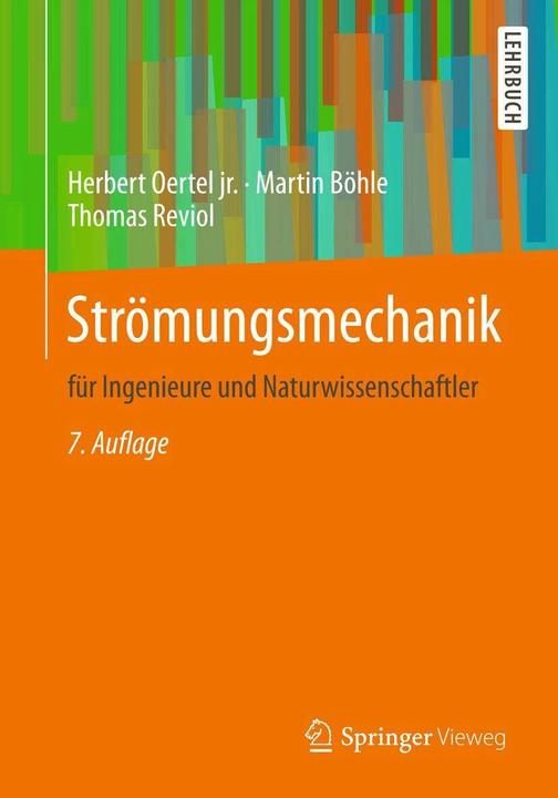 Produktbild Strömungsmechanik für Ingenieure und Naturwissenschaftler (Deutsch, Herbert Oertel jr., Martin Böhle, Thomas Reviol, 2015)