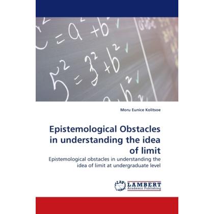 Epistemological Obstacles in understanding the idea of limit, Fachbücher