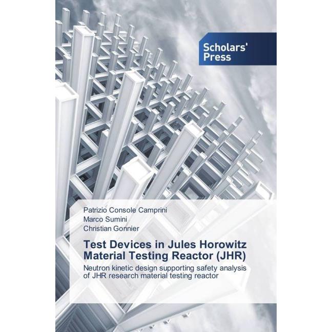 Test Devices in Jules Horowitz Material Testing Reactor (JHR), Fachbücher von Christian Gonnier, Patrizio Console Campri...
