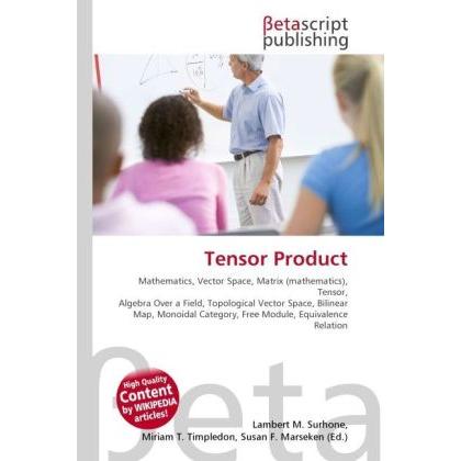 Tensor Product, Fachbücher von Lambert M. Surhone, Miriam T. Timpledon, Susan F. Marseken