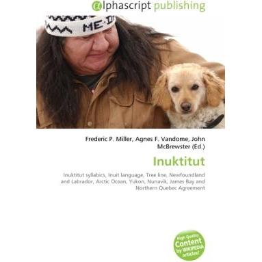 Inuktitut, Fachbücher von Agnes F. Vandome, Frederic P. Miller, John McBrewster