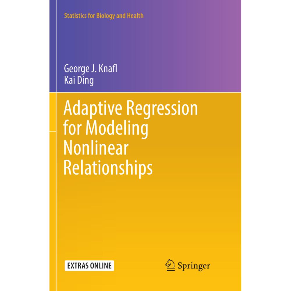 Adaptive Regression for Modeling Nonlinear Relationships, Fachbücher von George J. Knafl, Kai Ding