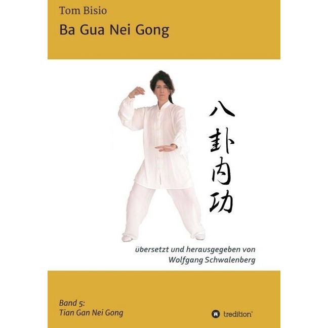 Ba Gua Nei Gong, Ratgeber von Tom Bisio