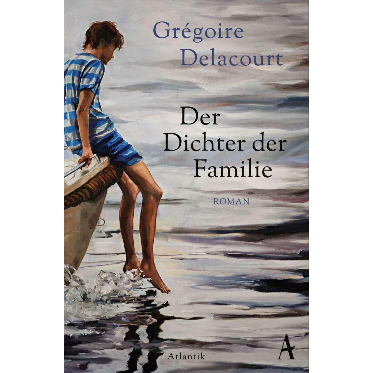 Der Dichter der Familie, Belletristik von Grégoire Delacourt, Tobias Scheffel