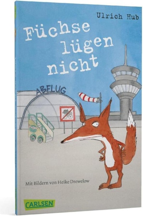 Produktbild Füchse lügen nicht (Deutsch, Ulrich Hub, Heike Drewelow, 2016)