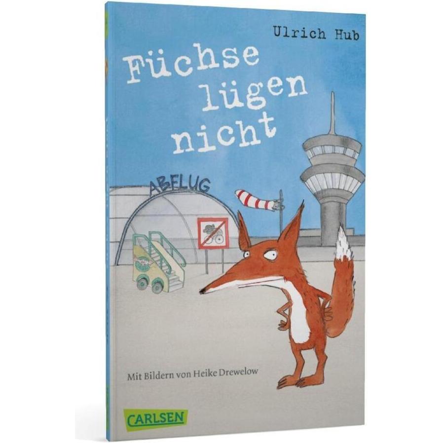 Füchse lügen nicht, Kinderbücher von Ulrich Hub, Heike Drewelow