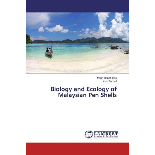 Biology and Ecology of Malaysian Pen Shells, Fachbücher von Aziz Arshad, Mohd Hanafi Idris