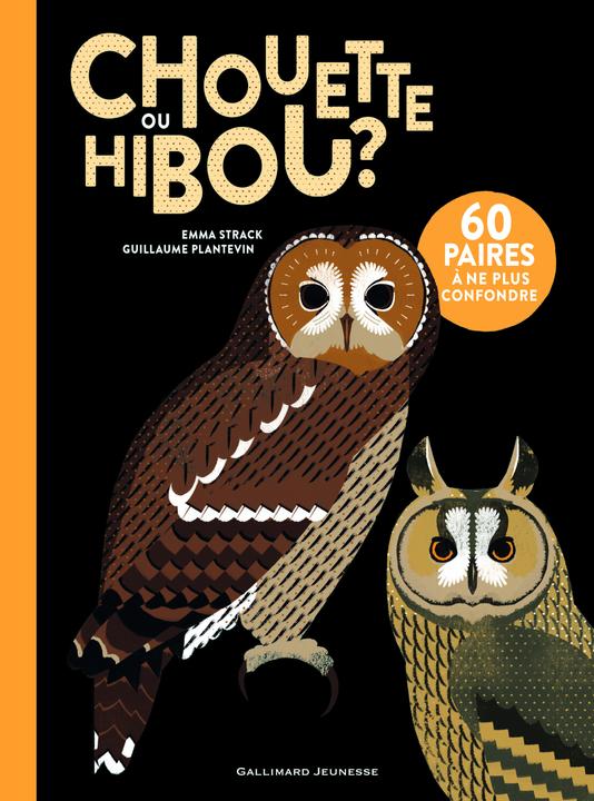 Produktbild Chouette ou hibou? : 60 paires à ne plus confondre (Französisch, Plantevin Guillaume, Strack Emma, 2015)