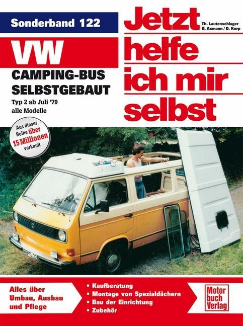 Produktbild VW-Campingbus selbstgebaut (Deutsch, Dieter Lautenschlager Korp, Lautenschlager Thomas, 2016)