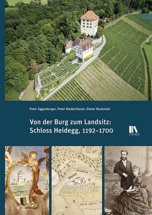 Produktbild Von der Burg zum Landsitz: Schloss Heidegg, 1192-1700 (Deutsch, Peter Niederhäuser Eggenberger, 2018)