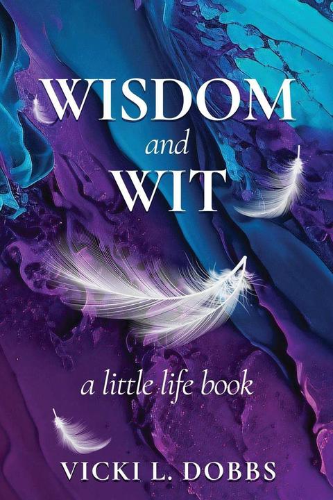 Produktbild Wisdom and Wit (Englisch, Vicki L. Dobbs, 2023)