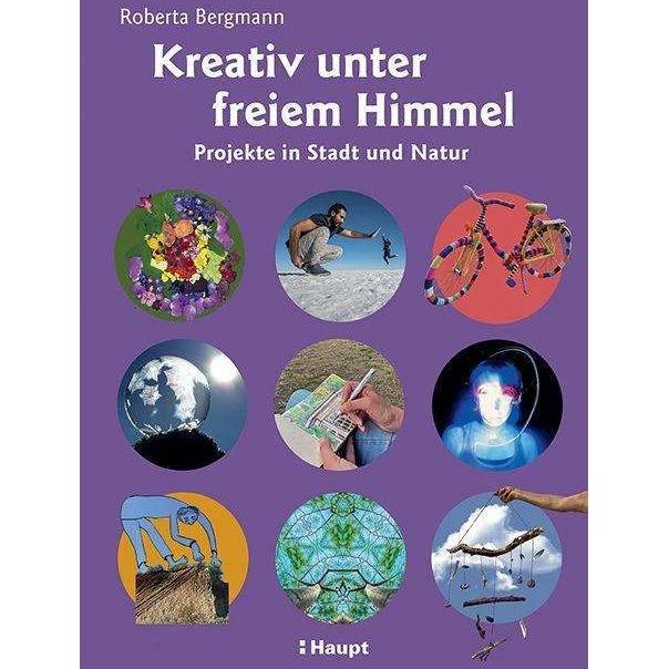Kreativ unter freiem Himmel, Sachbücher von Roberta Bergmann