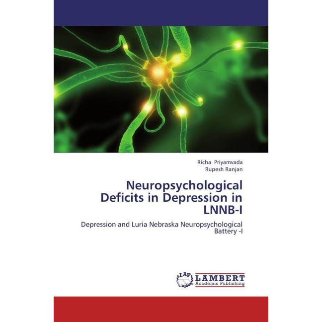 Neuropsychological Deficits in Depression in LNNB-I, Sachbücher von Rupesh Ranjan, Richa Priyamvada
