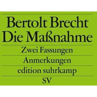 Die Massnahme, Belletristik von Bertolt Brecht