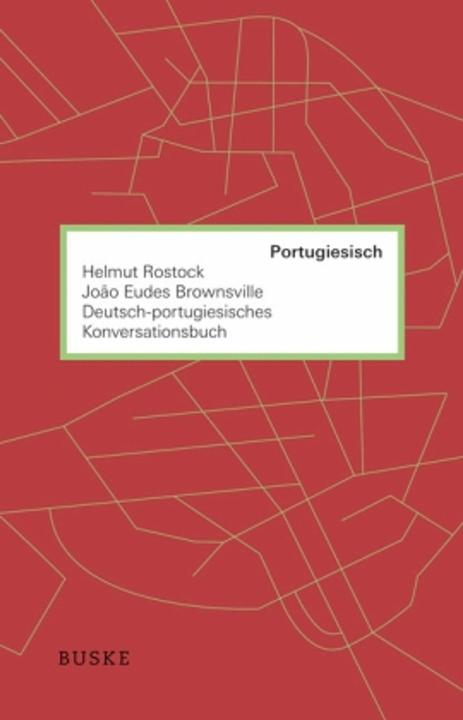 Produktbild Deutsch-portugiesisches Konversationsbuch (Deutsch, Helmut Rostock, João Eudes Brownsville, Paulo Alves Pereira, 2010)