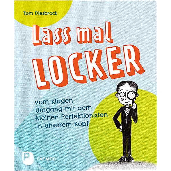 Lass mal locker, Ratgeber von Tom Diesbrock