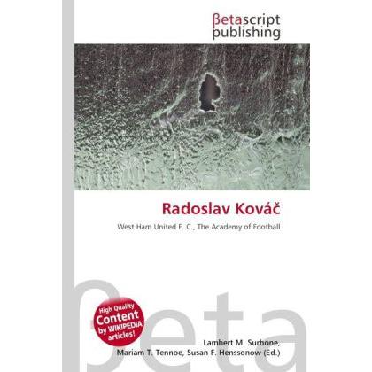 Radoslav Ková, Ratgeber von Lambert M. Surhone, Miriam T. Timpledon, Susan F. Marseken