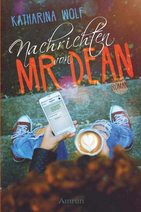 Produktbild Nachrichten von Mr Dean (Katharina Wolf, Deutsch)
