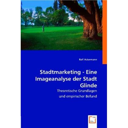 Stadtmarketing - Eine Imageanalyse der Stadt Glinde, Fachbücher