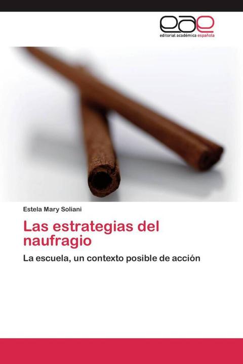 Actual product image Las estrategias del naufragio (Estela Mary Soliani, 2012)