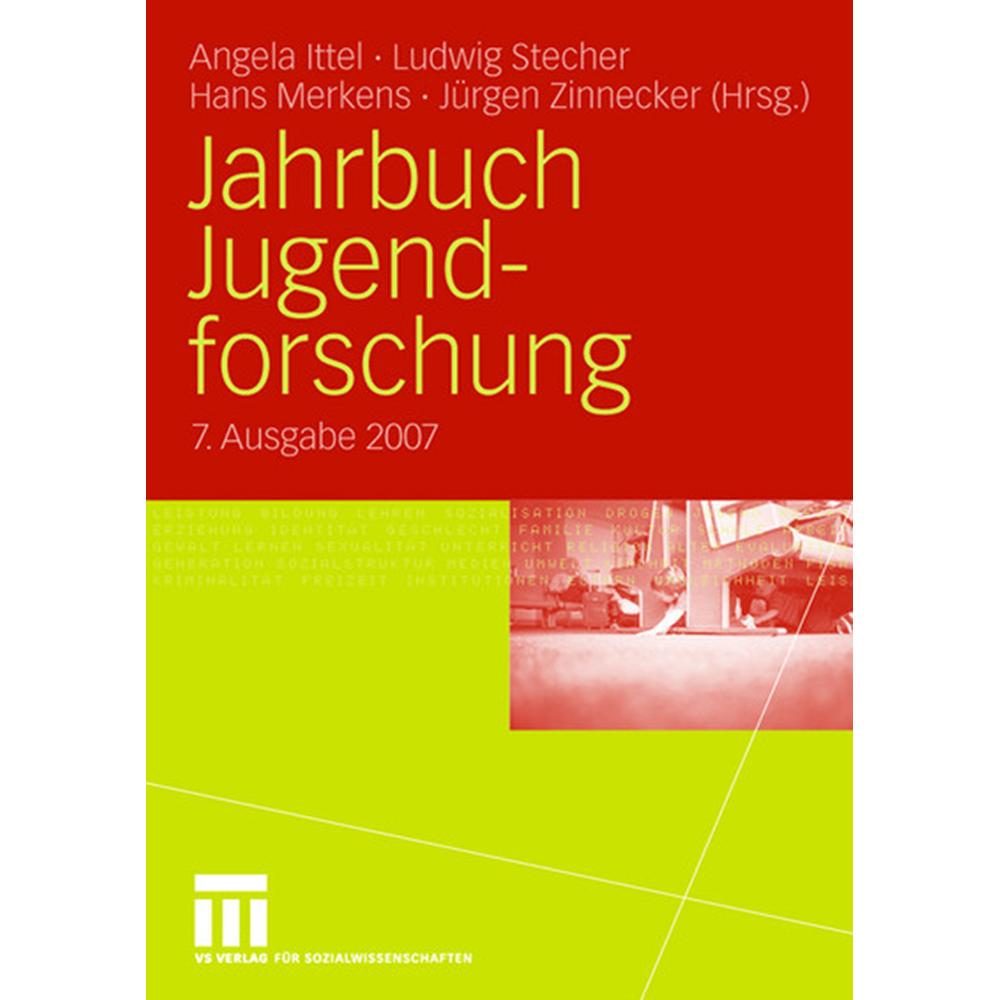 Jahrbuch Jugendforschung 7. Ausgabe 2007, Fachbücher von Angela Ittel, Jürgen Zinnecker, Hans Merkens, Ludwig Stecher