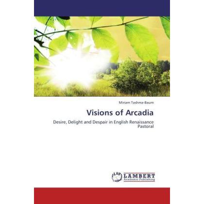Thumbnail - Visions of Arcadia, Fachbücher von Miriam Tashma-Baum
