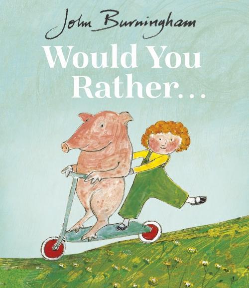 Produktbild Would You Rather? (Englisch, John Burningham, 1994)