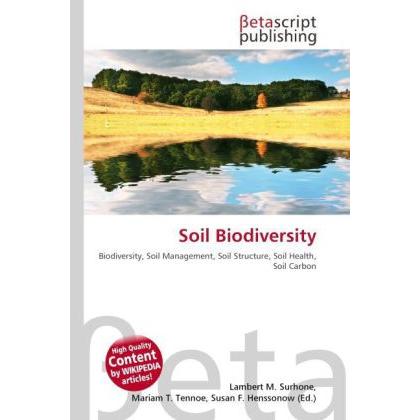 Soil Biodiversity, Fachbücher von Lambert M. Surhone, Mariam T. Tennoe, Susan F. Henssonow