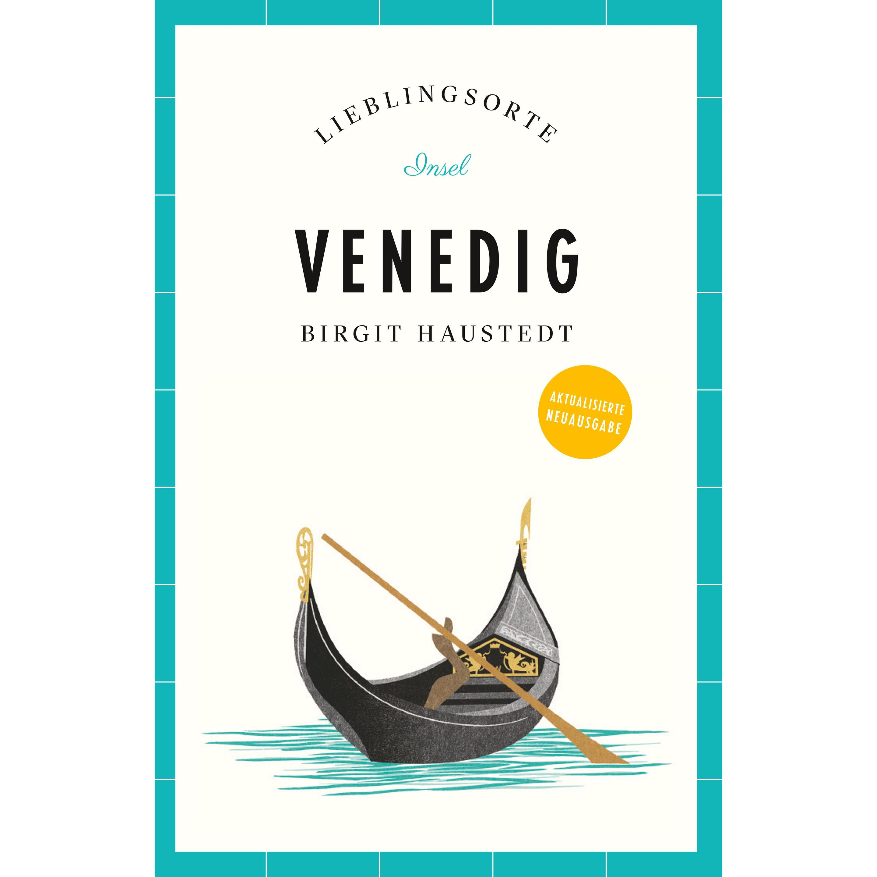 Venedig Reiseführer LIEBLINGSORTE, Ratgeber von Birgit Haustedt