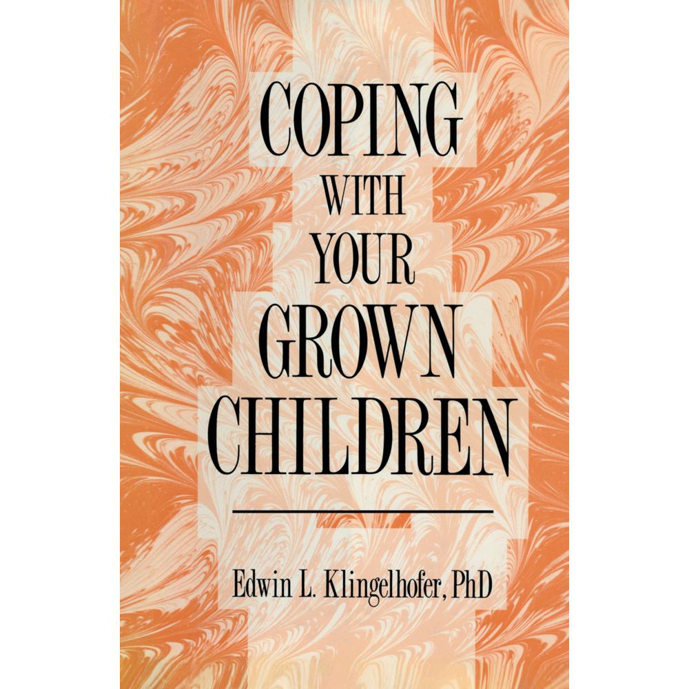 Coping with your Grown Children, Sachbücher von Edwin L. Klingelhofer